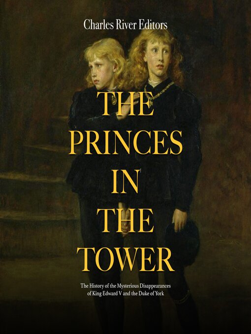 Title details for The Princes in the Tower by Charles River Editors - Wait list